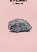 Elif Batuman - L'idiota (2018)