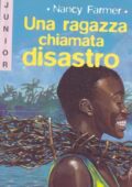 Nancy Farmer - Una ragazza chiamata disastro (1998)