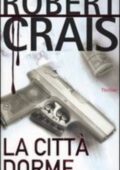 Robert Crais - La città dorme (2004)