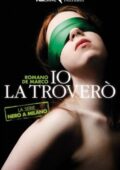 Romano De Marco - Io la troverò. La serie Nero a Milano (2014)
