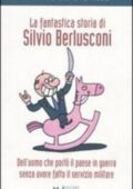 Nando Dalla Chiesa - La fantastica storia di Silvio Berlusconi (2004)