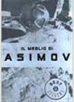 img Isaac Asimov - Il meglio di Asimov (1994)