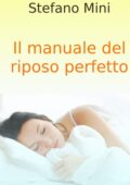 img Stefano Mini - Il Manuale del Riposo Perfetto (2010)