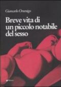 Giancarlo Orsenigo - Breve vita di un piccolo notabile del sesso (2006)