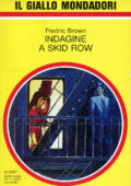 img Fredric Brown - Indagine a Skid Row...