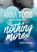 Anna Todd - Nothing more Vol. 2. Cuori confusi (2016)