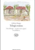 Anthony Burgess - Trilogia malese. L'ora della tigre-Il nemico tra le coperte-Letti d'Oriente (1999)