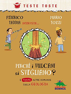 Federico Taddia, Mario Tozzi – Perché i vulcani si svegliano? (2013)