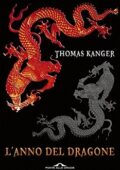 Thomas Kanger - L'anno del dragone (2014)