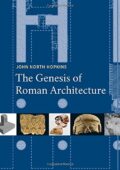 img The Genesis of Roman Architecture