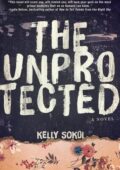 img The Unprotected - Kelly Sokol