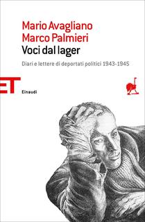 Mario Avagliano, Marco Palmieri – Voci dal lager. Diari e lettere di deportati politici italiani 1943-1945 (2012)