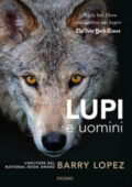 Barry Lopez - Lupi e uomini (2015)