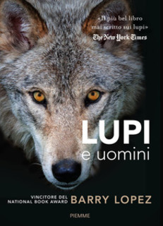 Barry Lopez – Lupi e uomini (2015)