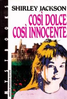 Shirley Jackson – Così dolce, così innocente (1962)