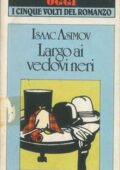 img Isaac Asimov - Largo ai vedovi neri (1996)