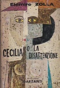 Elémire Zolla – Cecilia o la disattenzione. Romanzo (1961) PDF