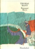 Thomas Mann - Romanzi brevi (1968)