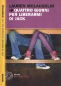 Lauren Mclaughlin - Quattro giorni per liberarmi di Jack (2010)
