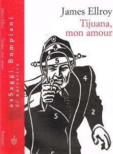 James Ellroy – Tijuana, mon amour (1999)
