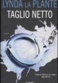 Lynda La Plante - Taglio netto (2008)