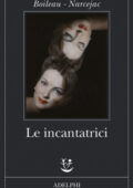 Boileau - Narcejac - Le incantatrici (2015)