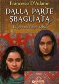 Francesco D'Adamo - Dalla parte sbagliata. La speranza dopo Iqbal (2015)