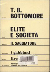 Thomas Burton BOTTOMORE  – Elite e società (1967)