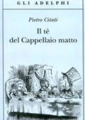 img Pietro Citati - Il tè del cappellaio matto (2014)