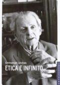 Emmanuel Lévinas - Etica e infinito. Dialoghi con Philippe Nemo (2012)