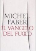 Michel Faber - Il Vangelo Del Fuoco (2008)