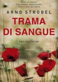 Arno Strobel - Trama di sangue (2013)