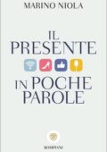 Marino Niola - Il presente in poche parole (2016)