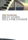 Aldo Carotenuto - Breve storia della psicoanalisi (2012)