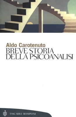 Aldo Carotenuto – Breve storia della psicoanalisi (2012)