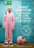 Jonas Jonasson - Il centenario che saltò dalla finestra e scomparve (2011)