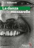 Wolf Bukowski - La danza delle mozzarelle. Slow food, Eataly, Coop e la loro narrazione (2016)