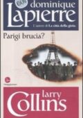 Dominique Lapierre, Larry Collins - Parigi brucia? (2011)