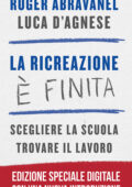 Roger Abravanel, Luca D'Agnese - La ricreazione è finita (2015)