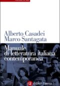 Alberto Casadei, Marco Santagata - Manuale di letteratura italiana contemporanea (2014)