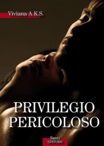 Viviana A.K.S. – Privilegio pericoloso (2015)