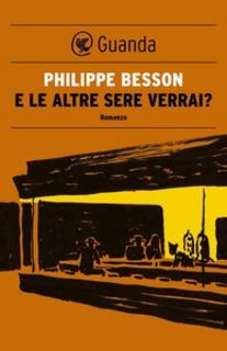 Philippe Besson – E le altre sere verrai? (2011)