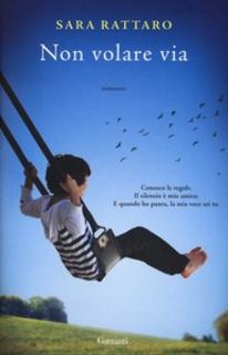 Sara Rattaro – Non volare via (2013)