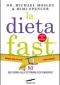 Michael Mosley, Mimi Spencer - La Dieta Fast© (2013)