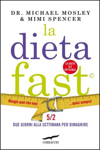 Michael Mosley, Mimi Spencer – La Dieta Fast© (2013)