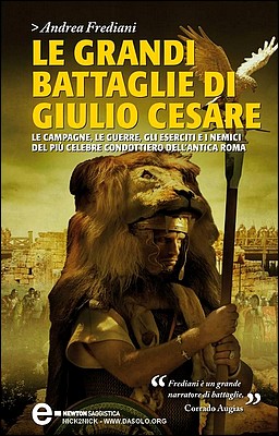 Andrea Frediani – Le grandi battaglie di Giulio Cesare (2012)