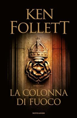Ken Follett – La colonna di fuoco (2017)