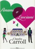 Carroll Claudia - Amami o lasciami (2015)