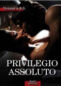 Viviana A.K.S - Privilegio assoluto (2015)