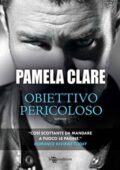 img Pamela Clare - I-Team Vol.02. Obiettivo pericoloso (2014)